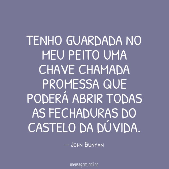Tenho guardada no meu peito uma chave chamada