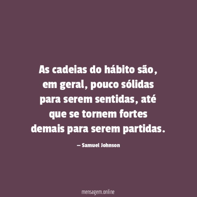 As cadeias do hábito são