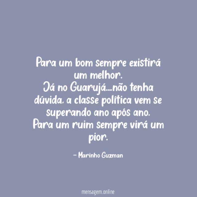 Para um bom sempre existirá um melhor