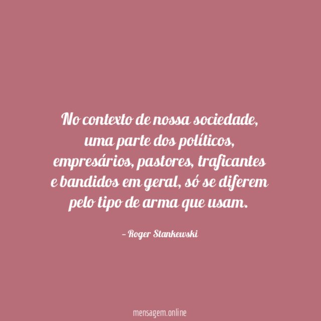 No contexto de nossa sociedade