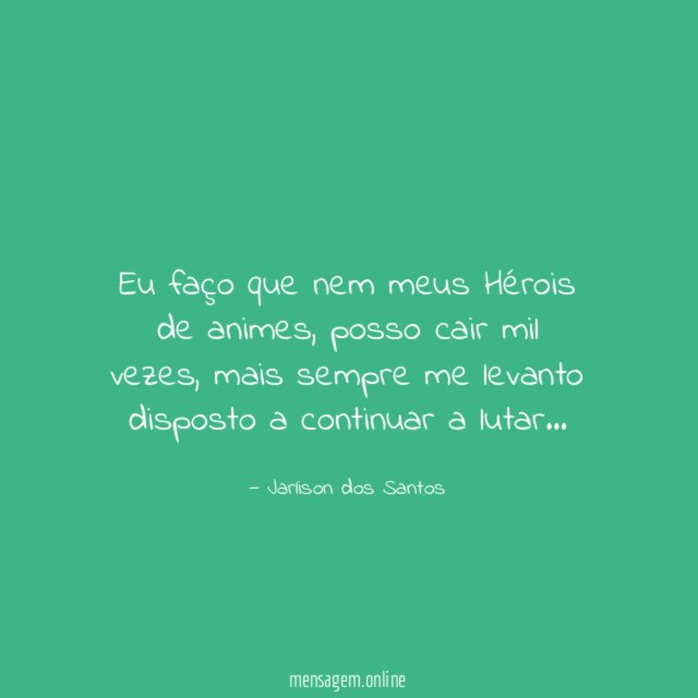Eu faço que nem meus Hérois de animes