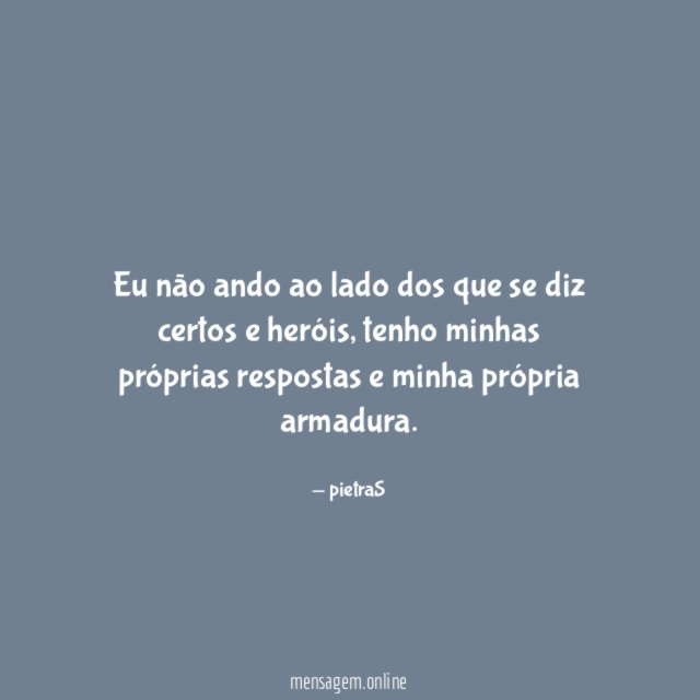 Eu não ando ao lado dos que se