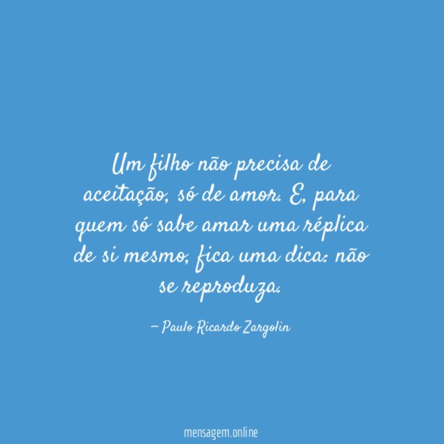Um filho não precisa de aceitação