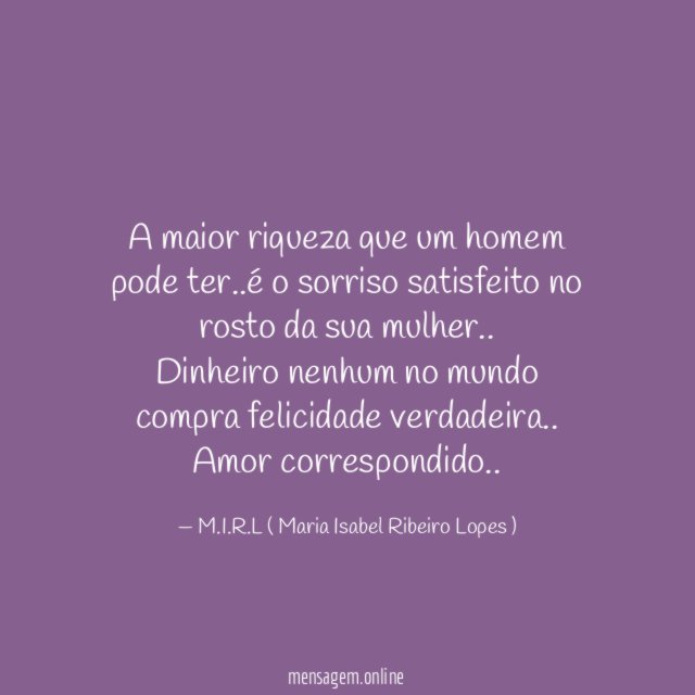 A maior riqueza que um homem pode ter
