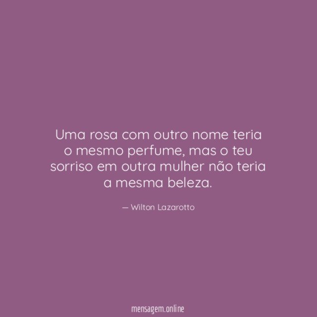 Uma rosa com outro nome teria o mesmo perfume