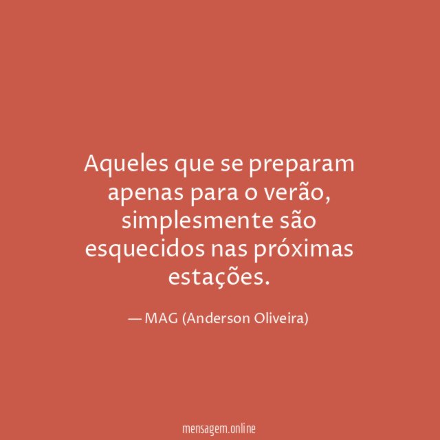 Aqueles que se preparam apenas para o verão