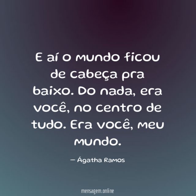 E aí o mundo ficou de cabeça pra baixo