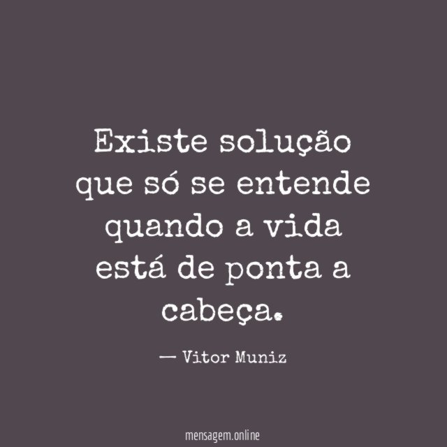 Existe solução que só se entende quando a