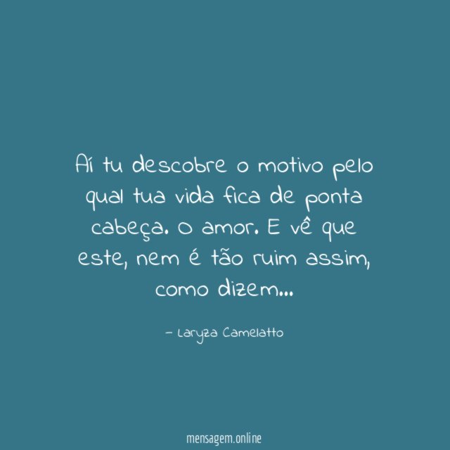 Aí tu descobre o motivo pelo qual tua