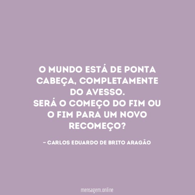 O mundo está de ponta cabeça