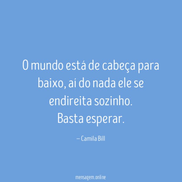 O mundo está de cabeça para baixo