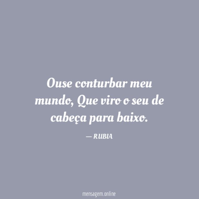 Ouse conturbar meu mundo