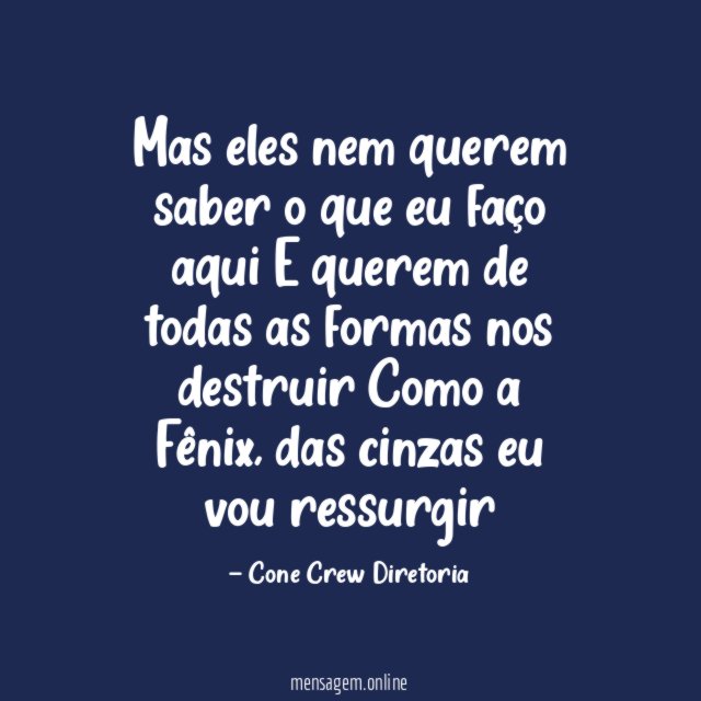 Mas eles nem querem saber o que eu