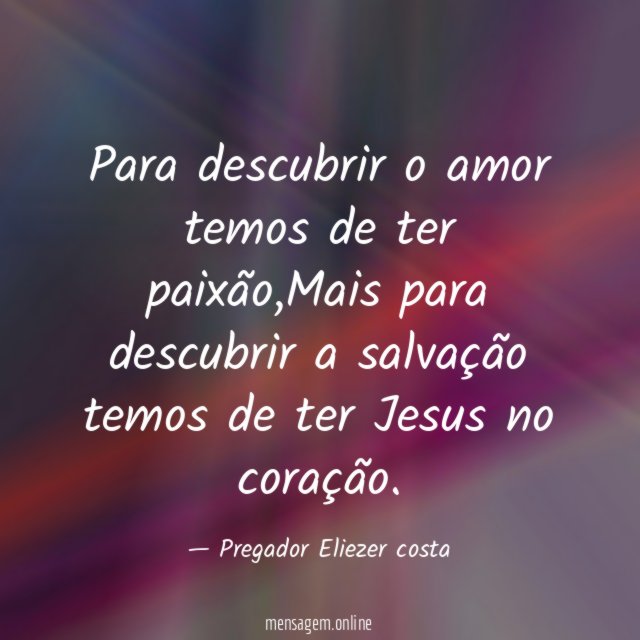 Para descubrir o amor temos de ter paixão