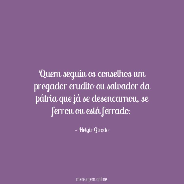 Quem seguiu os conselhos um pregador erudito ou