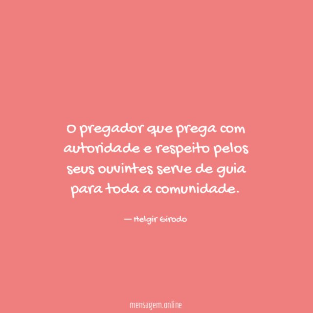 O pregador que prega com autoridade e respeito