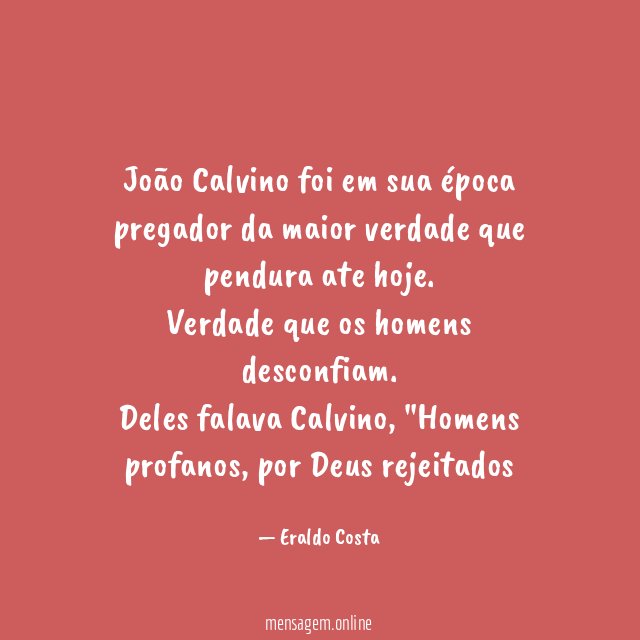 João Calvino foi em sua época pregador da