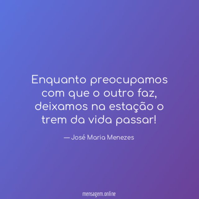 Enquanto preocupamos com que o outro faz