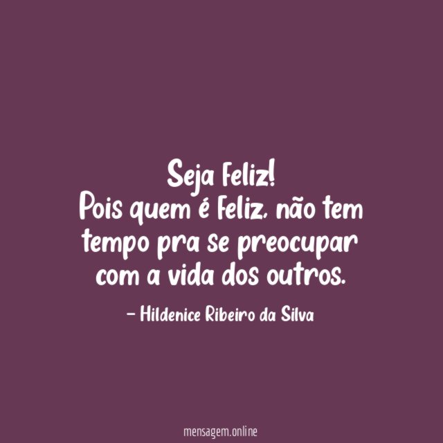 Seja feliz