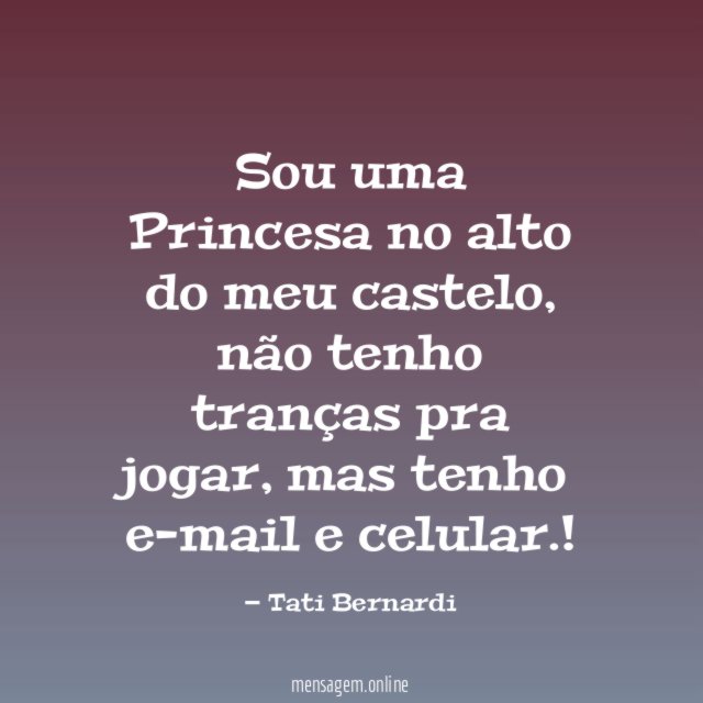 Sou uma Princesa no alto do meu castelo