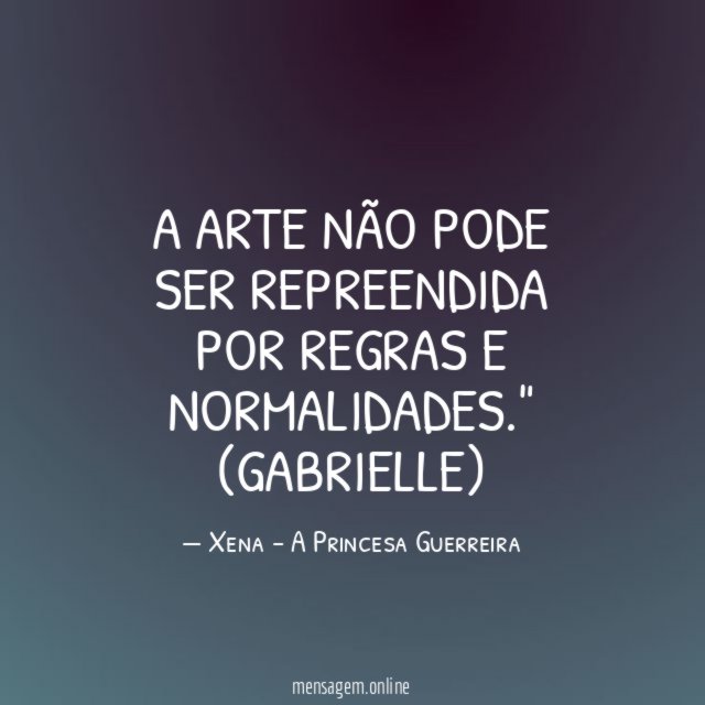 A arte não pode ser repreendida por regras e normalidades