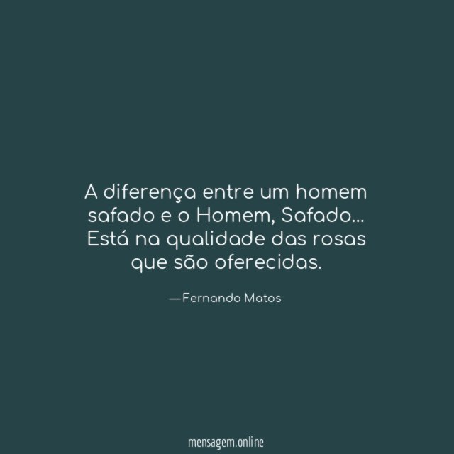 A diferença entre um homem safado e o Homem