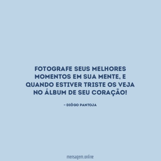 Fotografe seus melhores momentos em sua mente