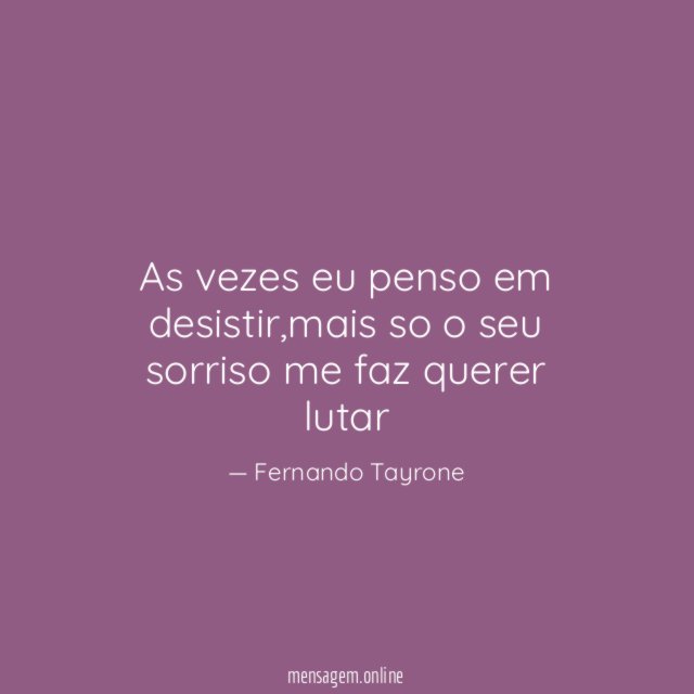 As vezes eu penso em desistir