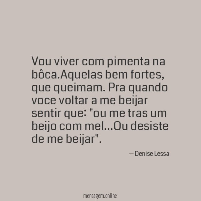 Vou viver com pimenta na bôca