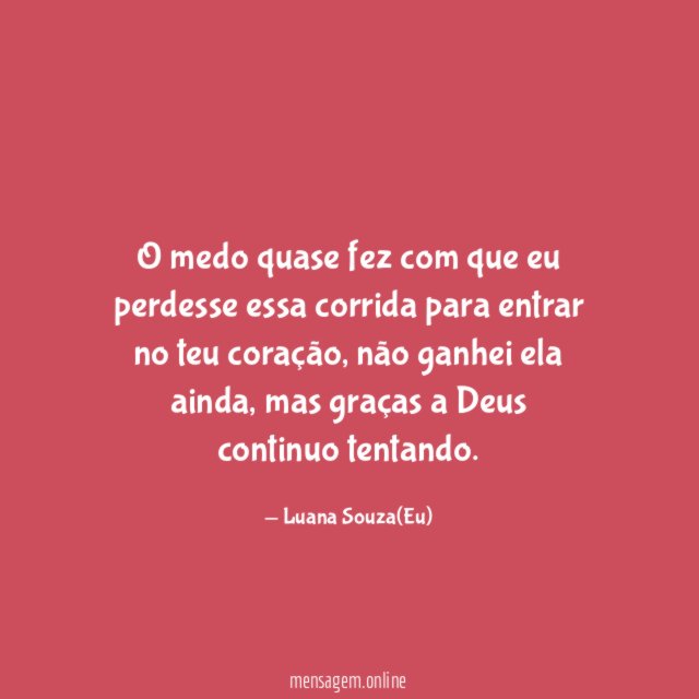 O medo quase fez com que eu perdesse