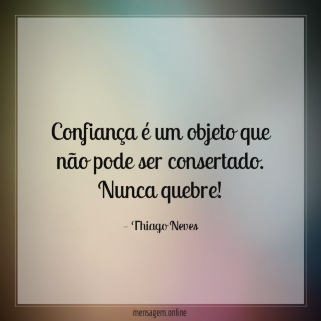 Confiança é um objeto que não pode ser consertado