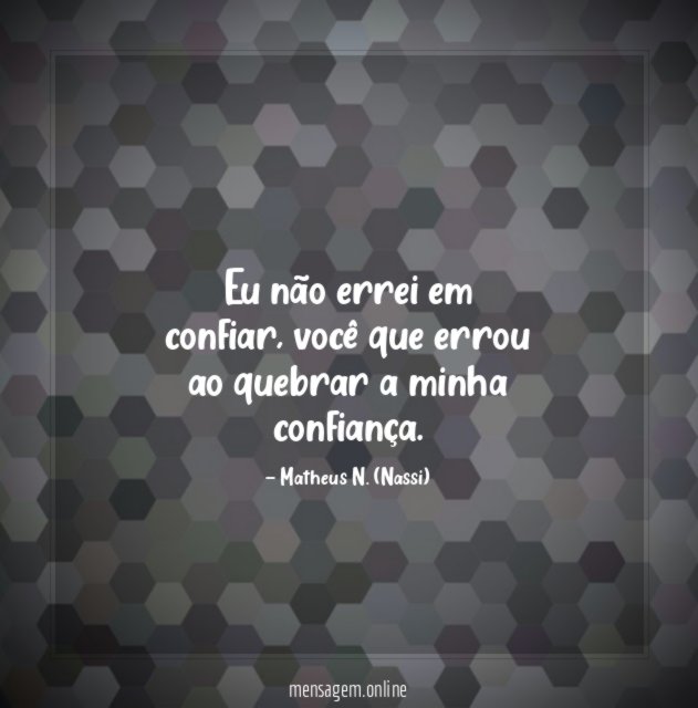 Eu não errei em confiar