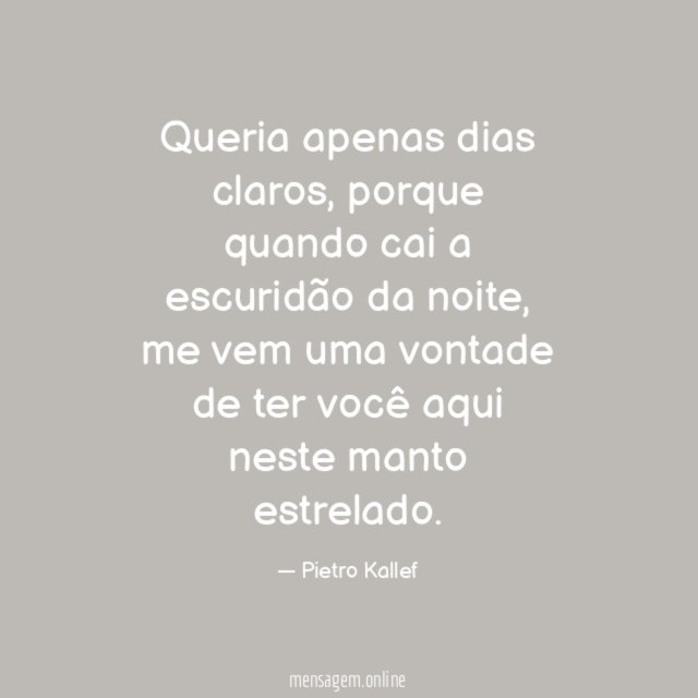 Queria apenas dias claros