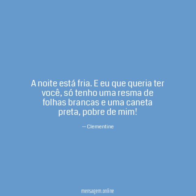 A noite está fria