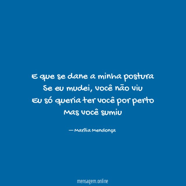 E que se dane a minha postura Se eu mudei
