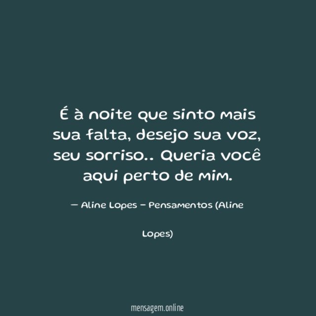 É à noite que sinto mais sua falta