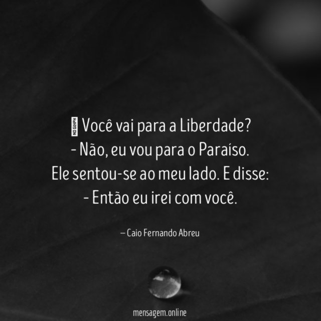 – Você vai para a Liberdade