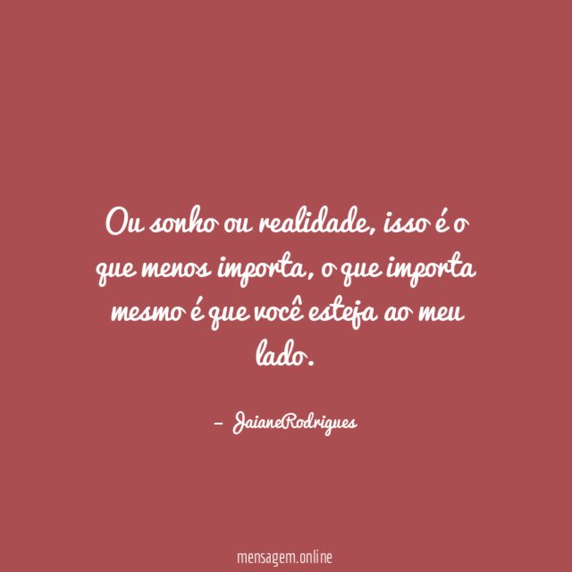 Ou sonho ou realidade