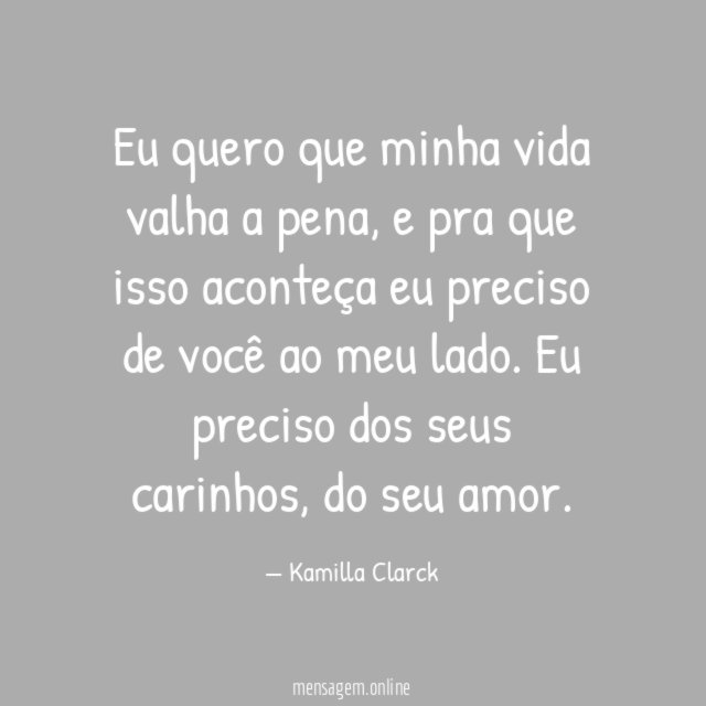 Eu quero que minha vida valha a pena