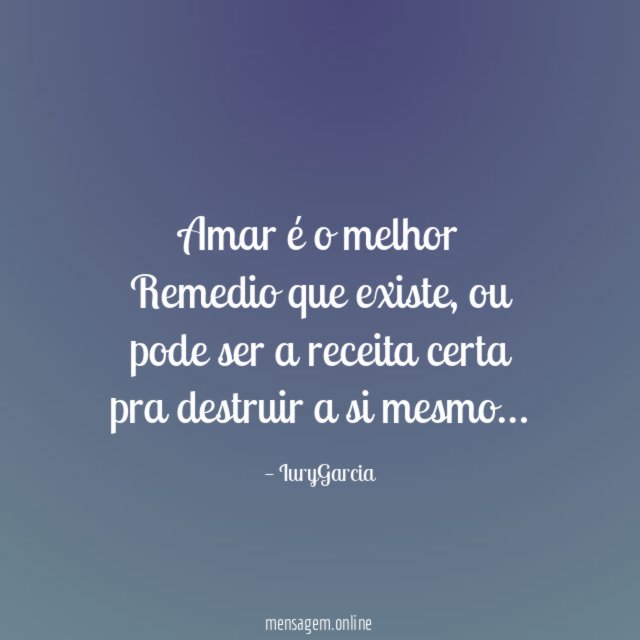 Amar é o melhor Remedio que existe