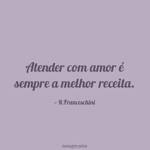 Atender com amor é sempre a melhor receita