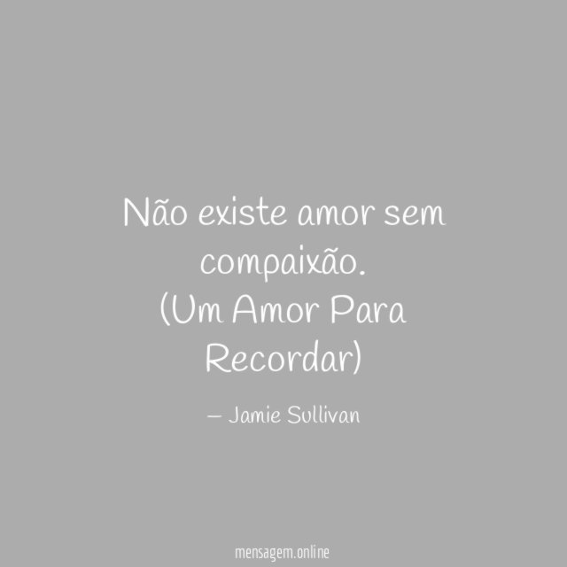 Não existe amor sem compaixão