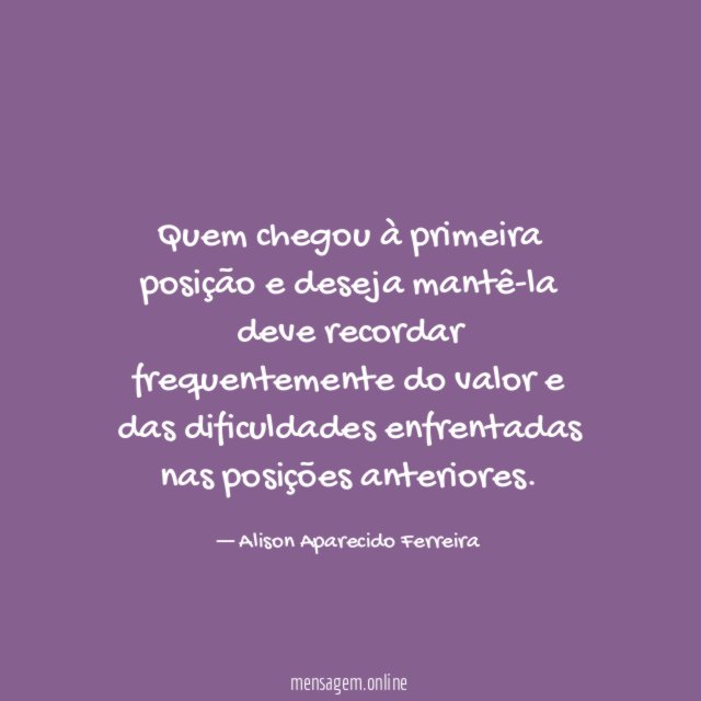 Quem chegou à primeira posição e deseja mantê-la