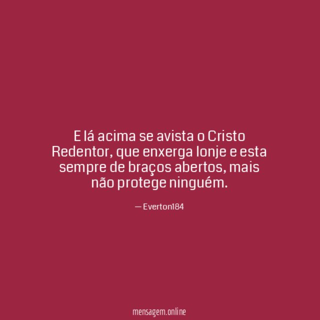 E lá acima se avista o Cristo Redentor
