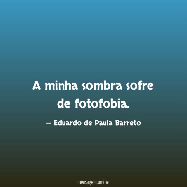 A minha sombra sofre de fotofobia