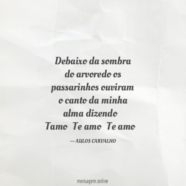 Debaixo da sombra do arvoredo os passarinhos ouviram o canto da
