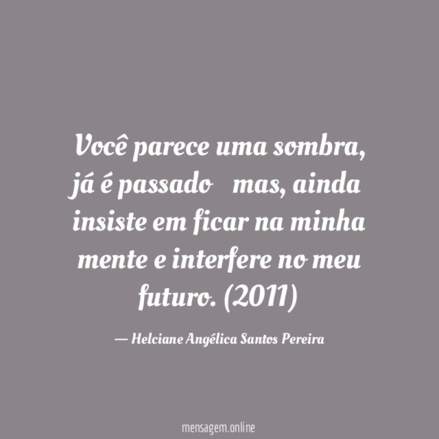 Você parece uma sombra