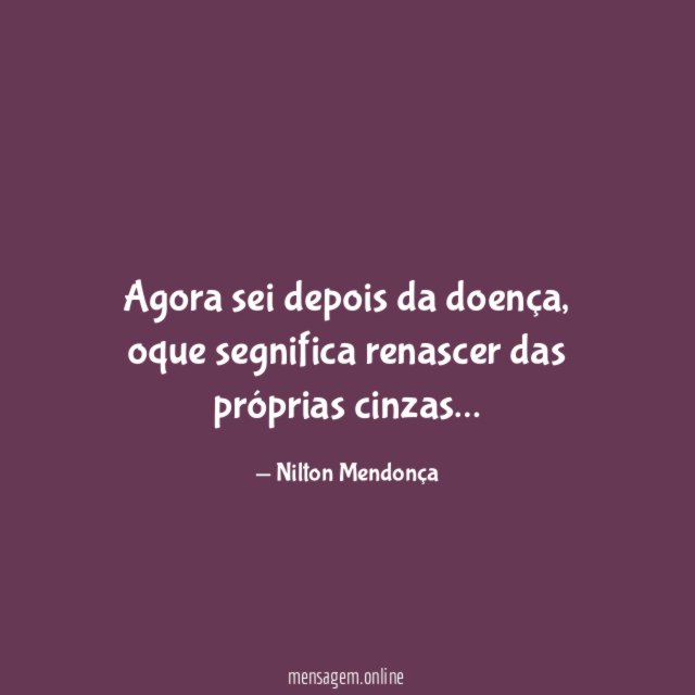 Agora sei depois da doença