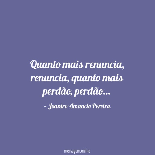 Quanto mais renuncia