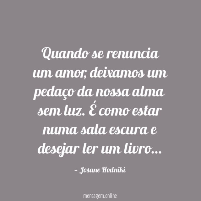 Quando se renuncia um amor